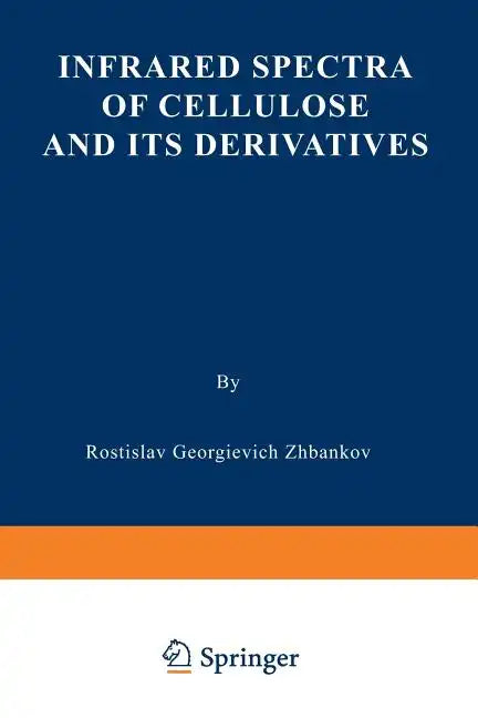 Infrared Spectra of Cellulose and Its Derivatives - Paperback