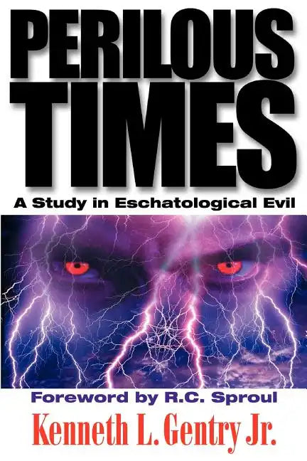 Perilous Times: A Study in Eschatological Evil - Paperback