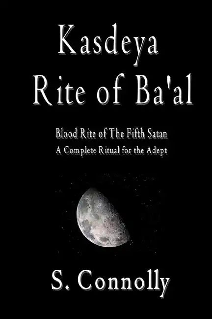 Kasdeya Rite of Ba'al: Blood Rite of the Fifth Satan - Paperback