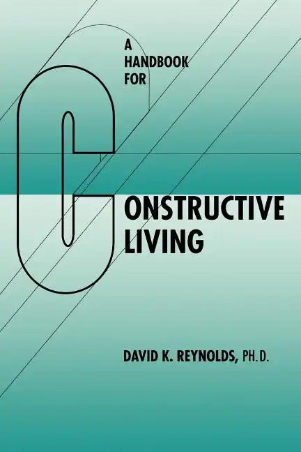 A Handbook for Constructive Living - Paperback