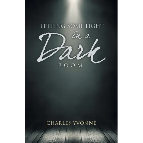 Letting some Light in a Dark Room - Paperback