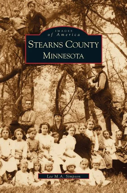 Stearns County, Minnesota - Hardcover
