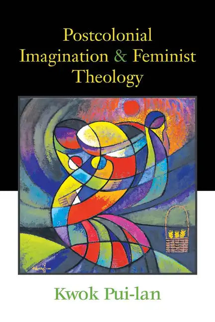 Postcolonial Imagination & Feminist Theology - Paperback