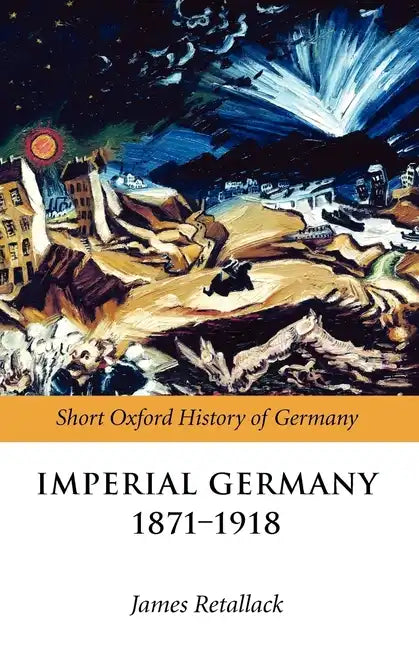 Imperial Germany 1871-1918 - Paperback