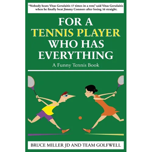 For a Tennis Player Who Has Everything: A Funny Tennis Book - Paperback