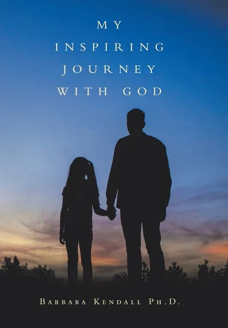 My Inspiring Journey with God - Hardcover
