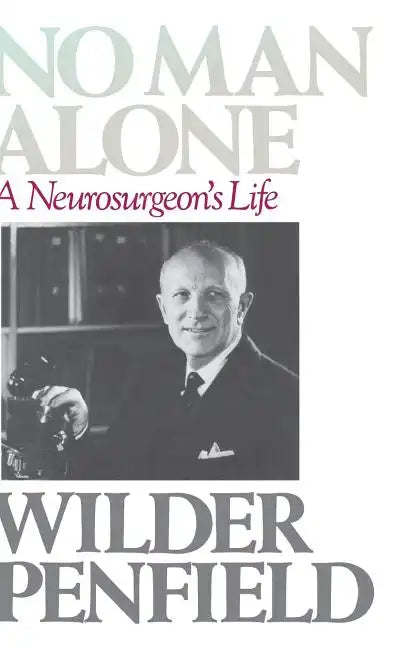 No Man Alone: A Surgeons Life - Hardcover