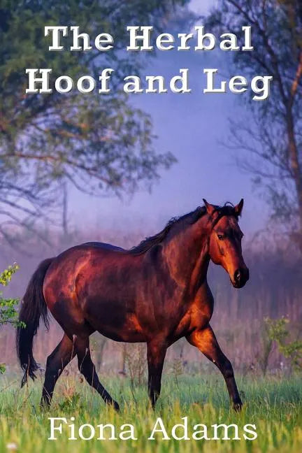 The Herbal Hoof and Leg - Paperback