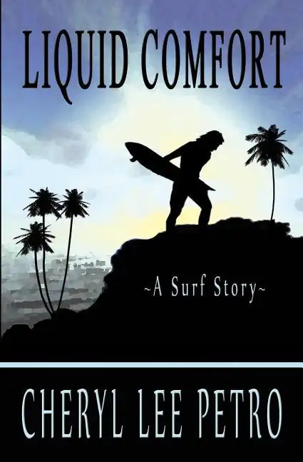 Liquid Comfort - A Surf Story - Paperback