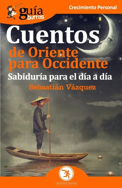 GuíaBurros Cuentos de Oriente para Occidente: Sabiduría para el día a día - Paperback