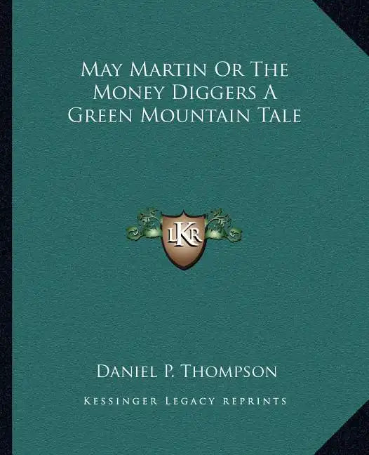 May Martin or the Money Diggers a Green Mountain Tale - Paperback