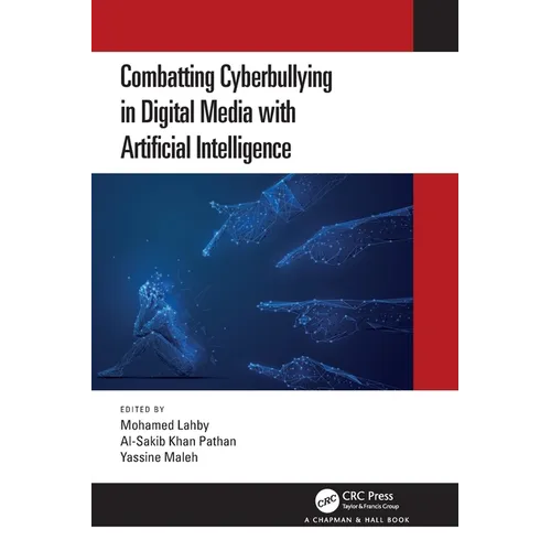 Combatting Cyberbullying in Digital Media with Artificial Intelligence - Paperback