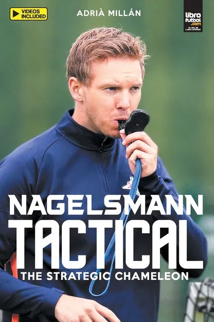 Nagelsmann Tactital: The strategic chameleon - Paperback