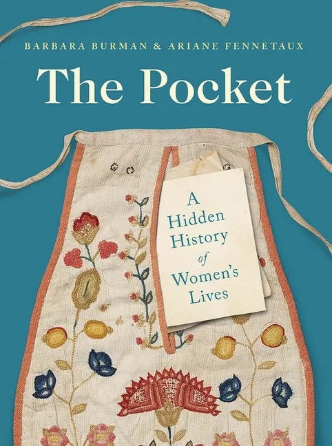 The Pocket: A Hidden History of Women's Lives, 1660-1900 - Paperback