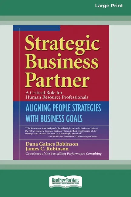 Strategic Business Partner: Aligning People Strategies with Business Goals (16pt Large Print Edition) - Paperback