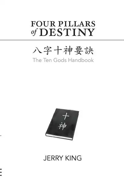 Four Pillars of Destiny: The Ten Gods Handbook - Paperback