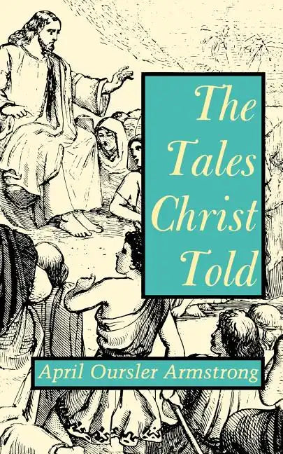 The Tales Christ Told - Paperback