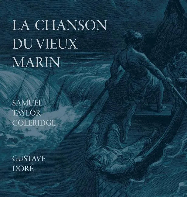 La Chanson Du Vieux Marin/The Rime Of The Ancient Mariner - Hardcover