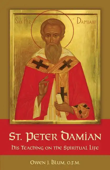 St. Peter Damian: His Teaching on the Spiritual Life - Paperback