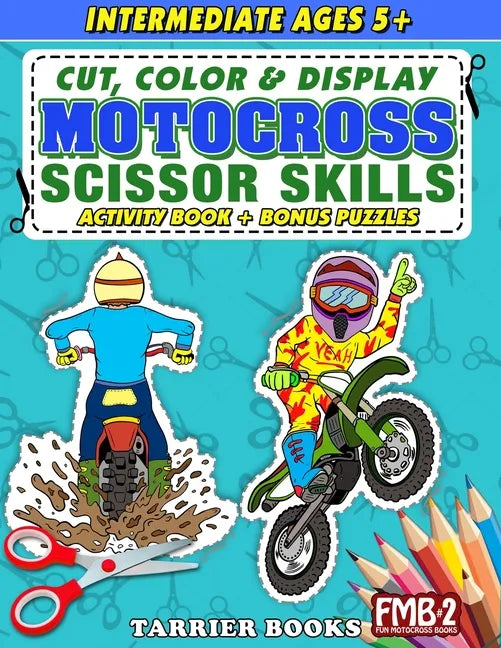 Motocross Scissor Skills: Cut, color and create. Educational Activity Book for Kids ages 5+ - Paperback