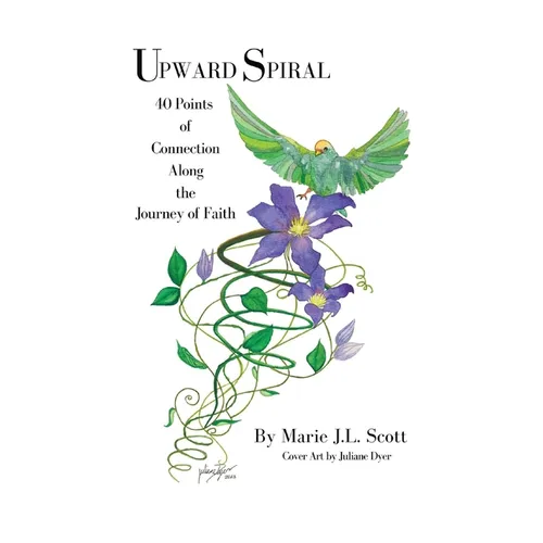 Upward Spiral: 40 Points of Connection Along the Journey of Faith - Paperback