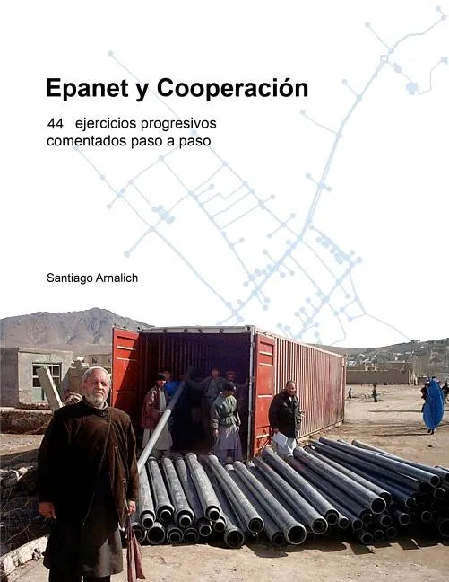 Epanet y Cooperación. 44 Ejercicios progresivos comentados paso a paso - Paperback