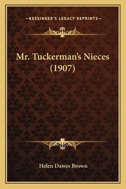Mr. Tuckerman's Nieces (1907) - Paperback