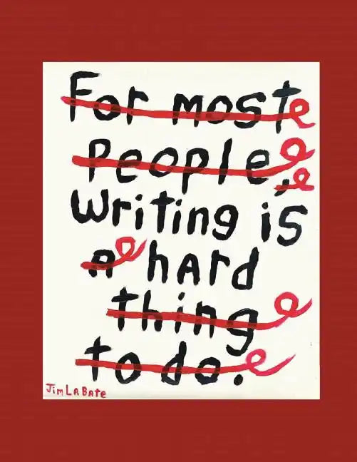 Writing Is Hard: A Collection of Over 100 Essays - Paperback