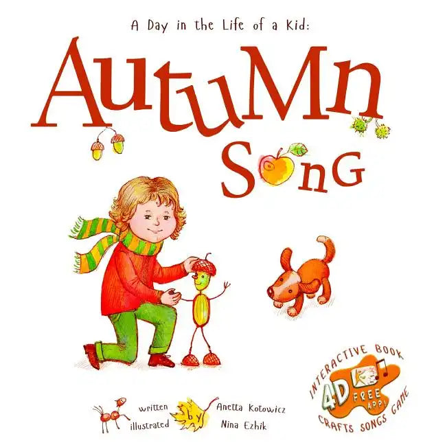 Autumn Song: A Day In The Life Of A Kid - A perfect children's story book collection. Nature and seasonal activities, fall crafts, - Hardcover