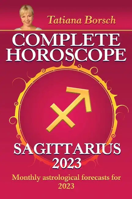 Complete Horoscope Sagittarius 2023: Monthly astrological forecasts for 2023 - Paperback