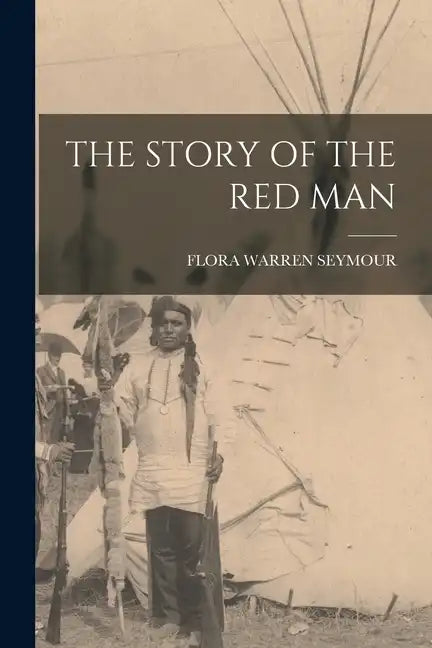 The Story of the Red Man - Paperback
