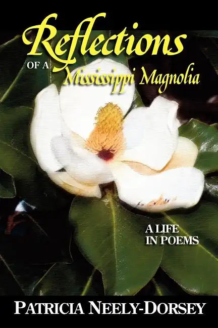 Reflections of a Mississippi Magnolia-A Life in Poems - Paperback