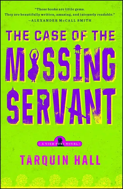 The Case of the Missing Servant: From the Files of Vish Puri, Most Private Investigator - Paperback