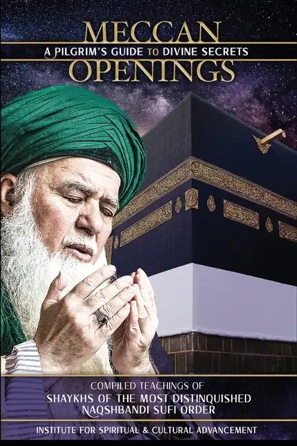 Meccan Openings: A Pilgrim's Guide to Divine Secrets - Paperback