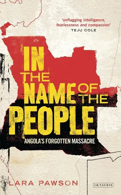 In the Name of the People: Angola's Forgotten Massacre - Paperback