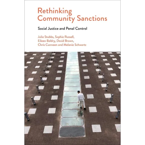 Rethinking Community Sanctions: Social Justice and Penal Control - Hardcover