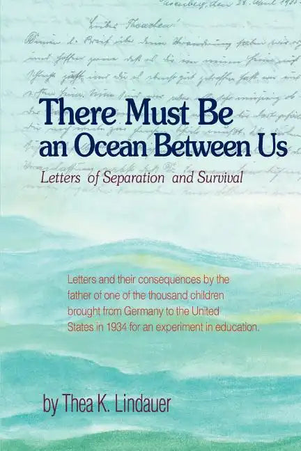 There Must Be an Ocean Between Us: Letters of Separation and Survival - Paperback