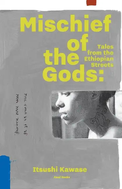 Mischief of the Gods: Tales from the Ethiopian Streets - Paperback