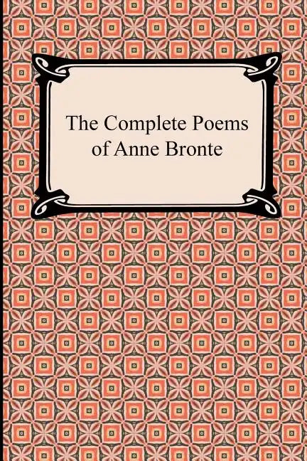 The Complete Poems of Anne Bronte - Paperback