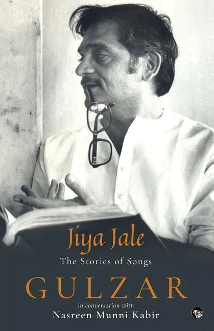 Jiya Jale: The Stories of Songs - Paperback
