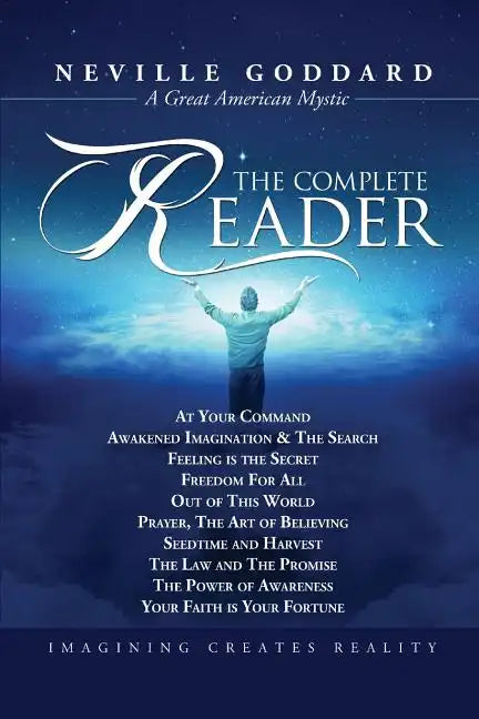 Neville Goddard: The Complete Reader - Paperback