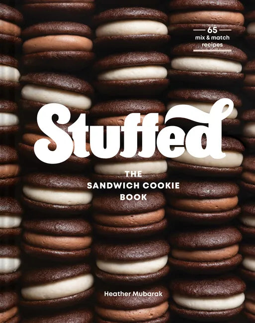 Stuffed: The Sandwich Cookie Book - Hardcover