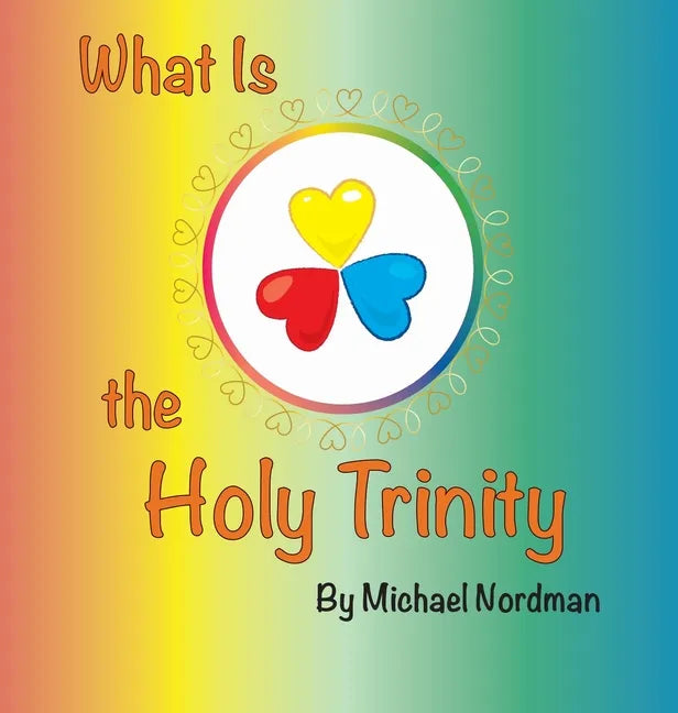 What Is the Holy Trinity - Hardcover