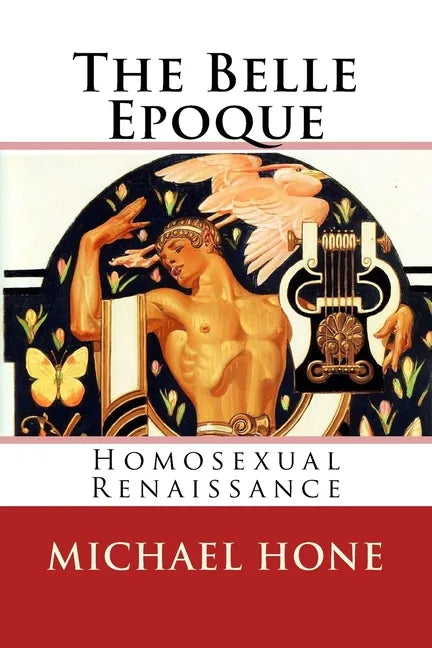 The Belle Epoque: Homosexual Renaissance - Paperback
