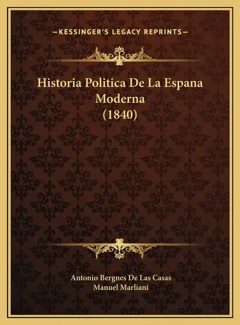Historia Politica De La Espana Moderna (1840) - Hardcover