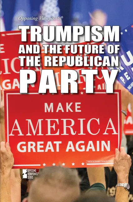 Trumpism and the Future of the Republican Party - Paperback