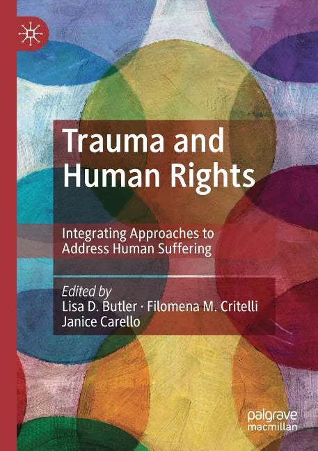 Trauma and Human Rights: Integrating Approaches to Address Human Suffering - Paperback