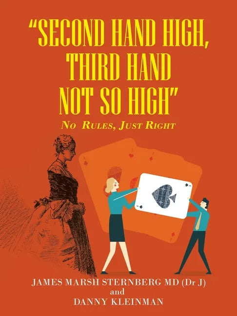 "Second Hand High, Third Hand Not so High": No Rules, Just Right - Paperback