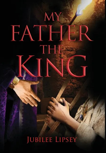 My Father, the King - Hardcover