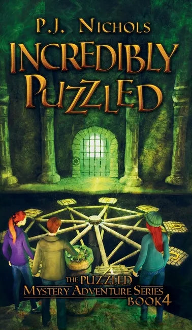 Incredibly Puzzled (The Puzzled Mystery Adventure Series: Book 4) - Hardcover
